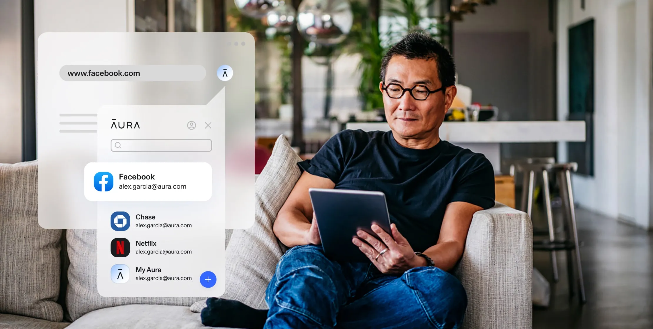 Man seated and using a tablet to access Aura’s password manager. Product popup features user experience. Popup: www.facebook.com. Facebook - alex.garcia@aura.com. Chase - alex.garcia@aura.com. Netflix - alex.garcia@aura.com. My Aura - alex.garcia@aura.com.